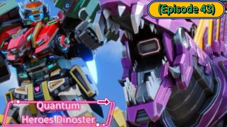 Quantum Heroes Dinoster (Season 2) (Episode 43)