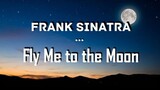 Frank Sinatra - Fly Me to the Moon (Lyrics)