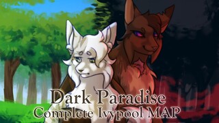 Dark Paradise {COMPLETE PMV/AMV Ivypool MAP}