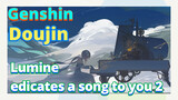 [Genshin,  Doujin]Lumine edicates a song to you 2