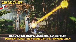 Kakek Berumur Ratusan Tahun Sampai Sungkem Kepada Su Beitian - Dan Dao Zhizun Episode 7