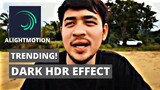 DARK HDR EFFECT  in Alight Motion | Alight Motion Tutorial