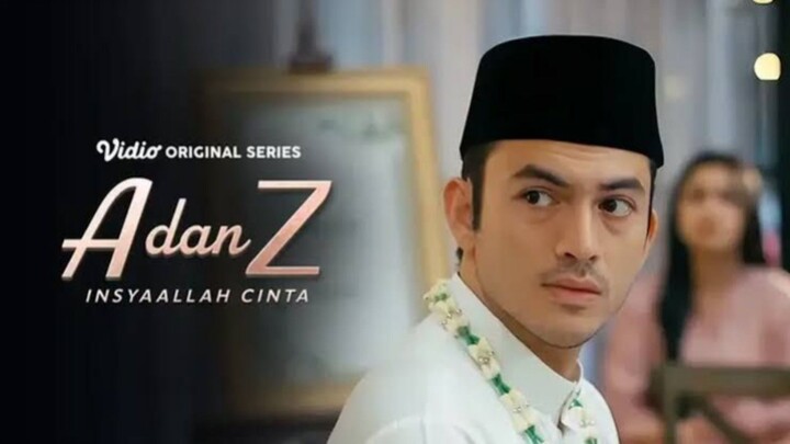 A dan Z episode 2 || janji suci tanpa cinta