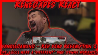 Red Dead Redemption 2 - 1800s Were a "Different" Time (Funny Moments) @VanossGaming RENEGADES REACT