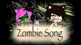 🧟‍♀️The Zombie Song (Gacha Life)🧟‍♀️