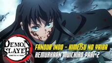 [FANDUB INDO] Kimetsu No Yaiba - Kemurkaan Muichiro Part 2