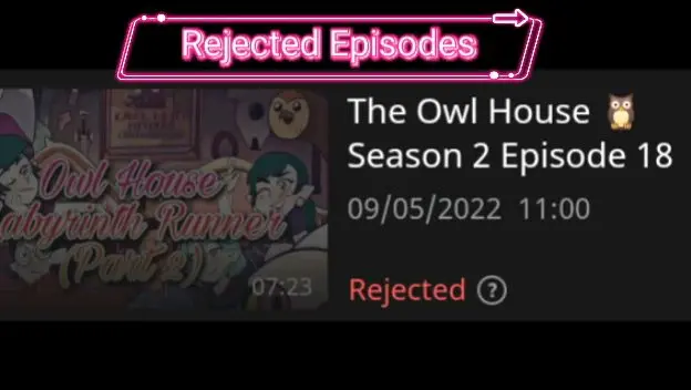MISSING EPISODES| THE OWL HOUSE🦉| REJECTED EPISODES INFO |