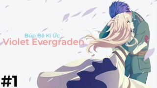 「Violet • Evergraden」Búp Bê Ký Ức - Ep 1 [Vietsub]