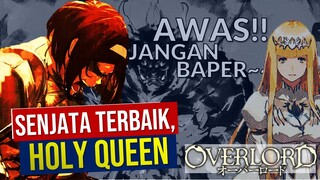 Holy Queen, Senjata Terbaik Jaldabaoth #Overlord