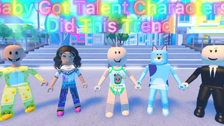 BABY GOT TALENT ตัวละครมีแนวโน้มเช่นนี้ Roblox Trend
