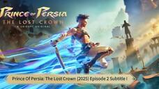 Prince Of Persia: The Lost Crown (2025) Episode 2 Subtitle Indonesia