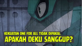 Kekuatan One For All Dipakai, Apakah Deku Sanggup❗❗