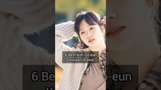 6 Best Kim Go-eun Korean Drama 🤩.🤩 #trending#viral#kdrama #kpop#youtube #bestkdrama#shorts #ytshorts