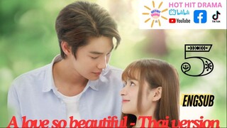 A Love So Beautiful Ep 5 Eng Sub Thai Drama Series