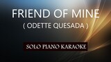 FRIEND OF MINE ( ODETTE QUESADA ) PH KARAOKE PIANO by REQUEST (COVER_CY)