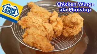 FRIED CHICKEN WINGS ALA MINISTOP - MAY SIKRETO TO BE CRUNCHY, CRISPY & YUMMY CHICKEN NEGOSYONG PATOK