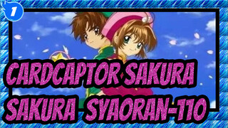 Cardcaptor Sakura|【Sakura&Syaoran】110-Operasi Gabungan Untuk Ke-16 Kali_1