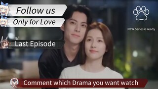 Only for love episode 36 last episode