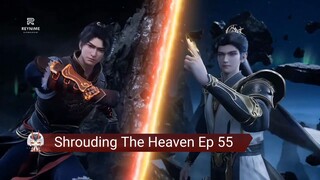 Shrouding The Heaven Ep 55