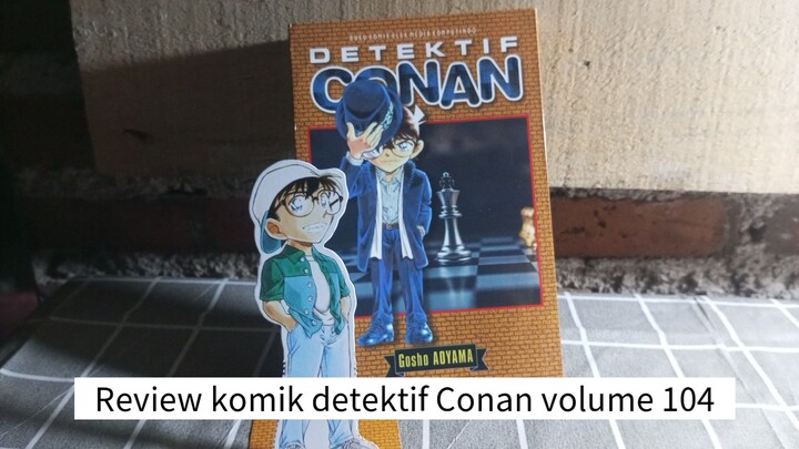 Review komik detektif Conan volume 104 #KompetisiKerasiUnggahan3