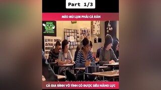 Gia đình bá đạo bỗng nhiên có siêu năng lực 👊 1 review reviewphim phimhay phimhaymoingay phimhaymoinhat fyp bapcaireviewphim khophimhay