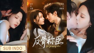 🔥Ye Haoran & Cheng Qian - Rebellious to the Bone and Claim to be a Courtier《反骨称臣》Sub Indo