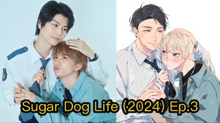 Sugar Dog Life (2024) Ep.3 Eng Sub