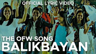 BALIKBAYAN (THE OFW SONG)