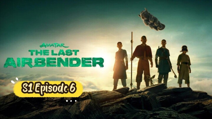 Avatar the last Airbender S1 Episode 6