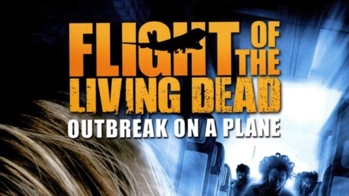 Flight Of The Living Dead: Outbreak On A Plane