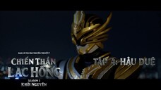CHIẾN THẦN LẠC HỒNG | SEASON 1 | TẬP 4: HẬU DUỆ