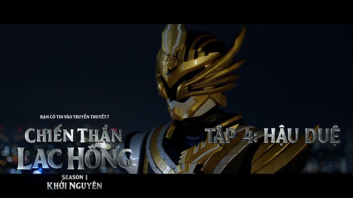 CHIẾN THẦN LẠC HỒNG | SEASON 1 | TẬP 4: HẬU DUỆ