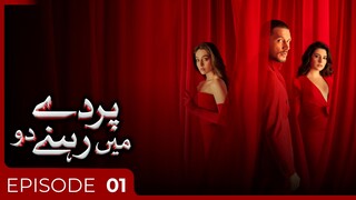 Parday Mein Rehne Do | Episode 01 | Cemre Baysel - Uraz Kay | Urdu 1
