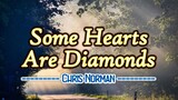 Some Hearts Are Diamonds (By: Chris Norman)