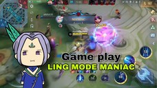 GAME PLAY LING MODE MANIAC