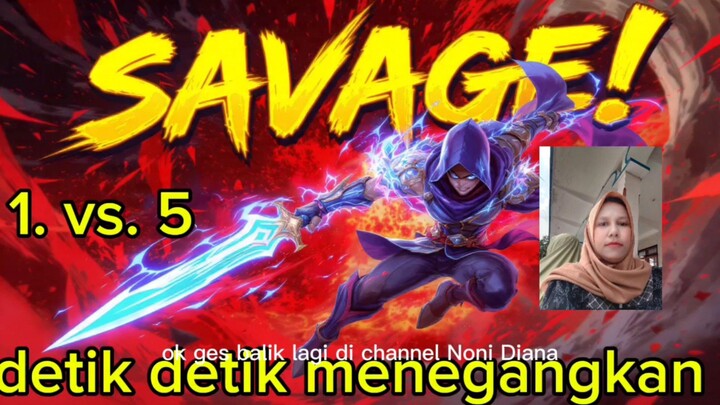 YES BALIK LAGI  ( GEMPLAY  LONGCELOT  / LING SAVAGE 1 VS 5  NONI DIANA