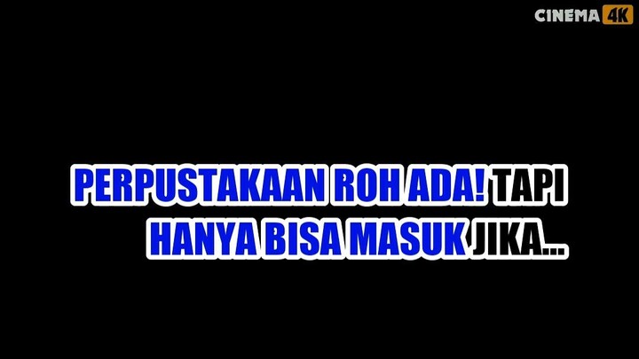 📚 PERPUSTAKAAN ROH ADA! TAPI HANYA BISA MASUK JIKA...