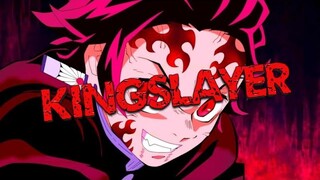 KINGSLAYER [DEMON SLAYER AMV] (300 Sub Special)
