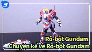 [Rô-bốt Gundam] NT| Chuyện kể về Rô-bốt Gundam| Thiết bị C_3