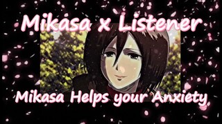 Mikasa Helps Listener's Anxiety/Panic Attack [Attack on Titan] ROLEPLAY {Shingeki no Kyojin} ASMR