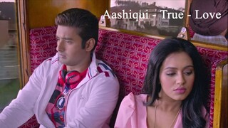 Aashiqui - True - Love