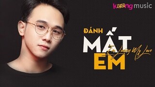 Đánh Mất Em (#DME) - Nguyễn Hồng Phước 「MV Lyrics」