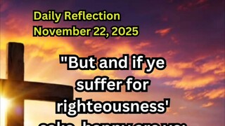 Daily Reflection November 22, 2025 #faith #bible #reflection