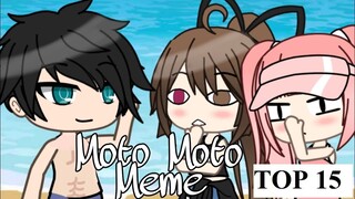 Moto Moto Meme ~ Gacha Life [Top 15]