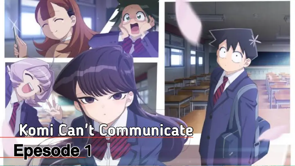 Komi Can't Communicate - Episode 1 [English Sub] - Bilibili