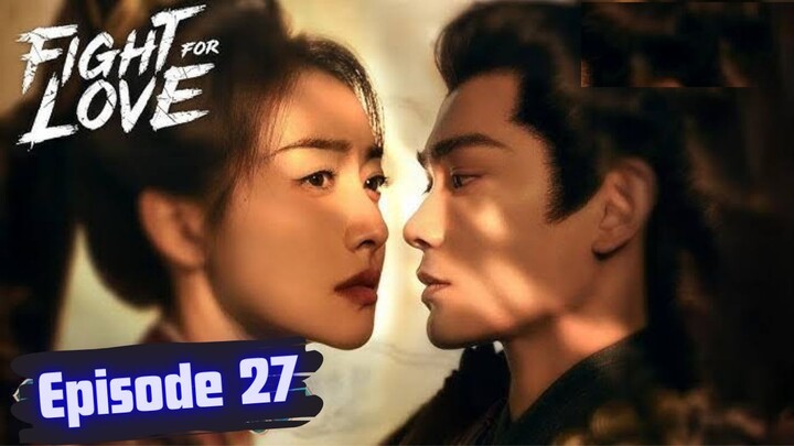 Fight for Love Episode 27 Subtitle Bahasa Indonesia