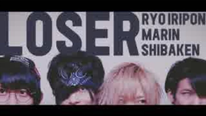 LOSER/Kenshi Yonezu【RyoｘIriponｘShibakenｘMarin】