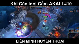 Khi Các Idol Cầm AKALI Phần 10