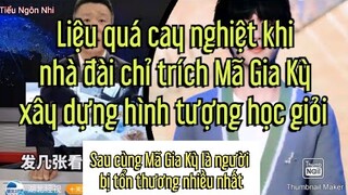 Liệu quá cay nghiệt khi nhà đài chỉ trích Mã Gia Kỳ xây dựng hình tượng học giỏi...
