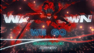 「WAY DOWN WE GO」- Black Clover-  Amv/Edit ✨ -Free Preset + Clips